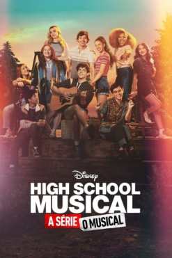 High School Musical: O Musical – A Série 3ª Temporada Torrent 