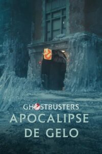 Ghostbusters: Apocalipse de Gelo Torrent